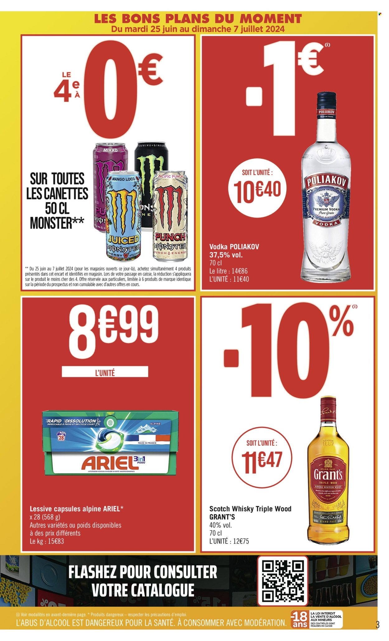 thumbnail - Catalogue Casino Supermarchés - 25/06/2024 - 07/07/2024 - Produits soldés - Monster, vodka, whisky, Poliakov, Ariel, lessive, tablettes de lavage. Page 3.