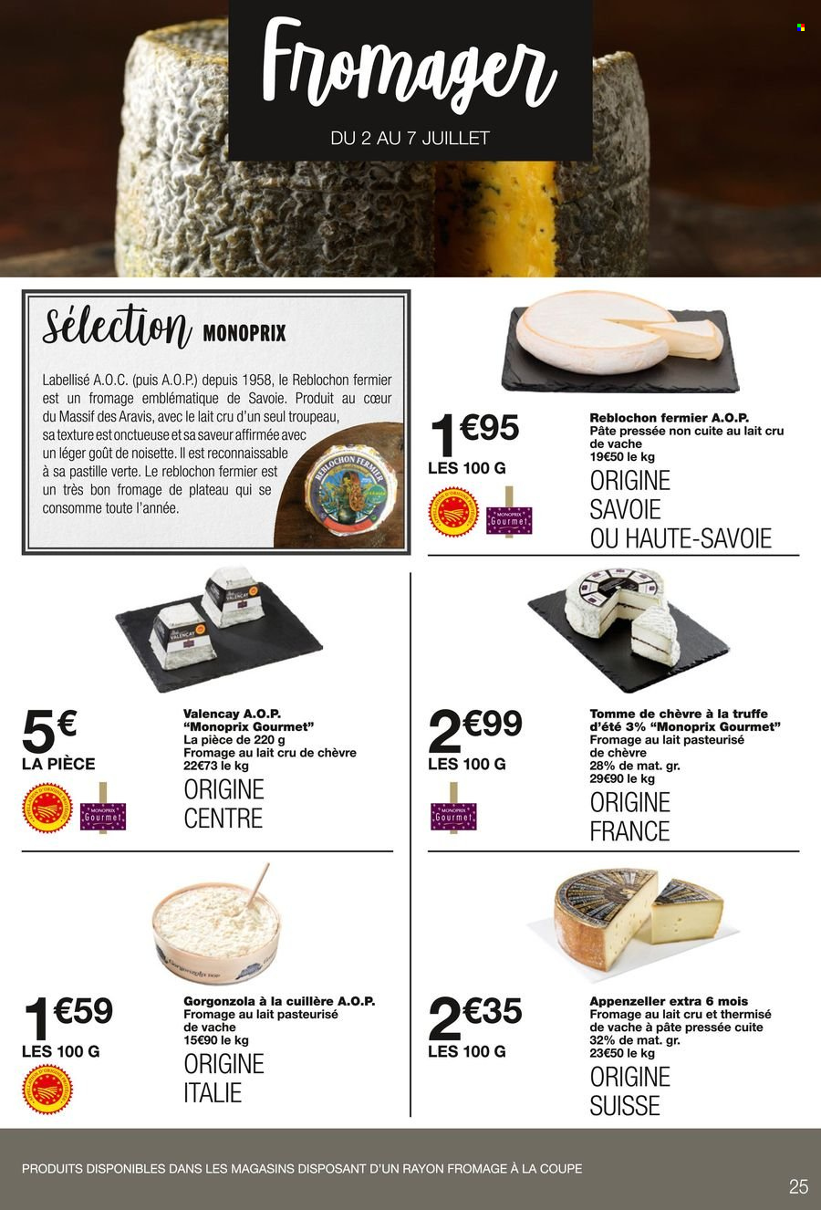 thumbnail - Catalogue Monoprix - 26/06/2024 - 07/07/2024 - Produits soldés - fromage, gorgonzola, Reblochon, Tomme, cuillère. Page 25.