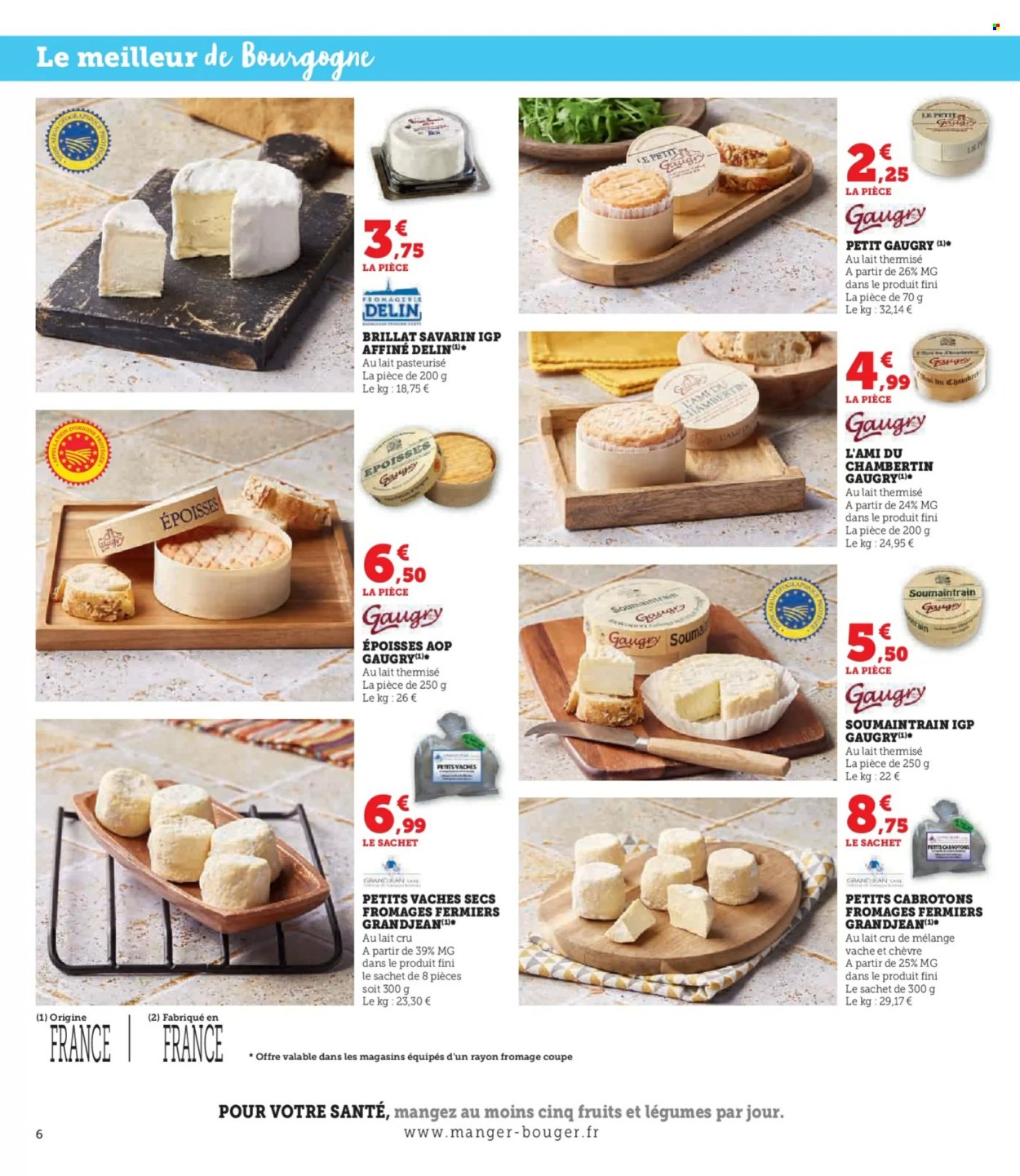 thumbnail - Catalogue Magasins U - 02/07/2024 - 14/07/2024 - Produits soldés - fromage, Époisses, Soumaintrain, fromage à pâte dure, bourgogne. Page 6.