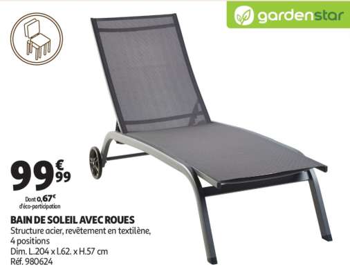 Bain De Soleil Avec Roues - Structure acier, revêtement en textilène, 4 positions
Dim. L.204 x l.62. x H.57 cm
Réf. 980624