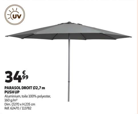 Parasol Droit Ø2,7 M  Push Up - Aluminium, toile 100% polyester, 160 g/m²
Dim. Ø270 x H.235 cm
Réf. 62470 / 113782