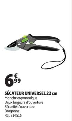 Sécateur Universel 22 Cm - Manche ergonomique
Deux largeurs d'ouverture
Sécurité d'ouverture
Dragonne
Réf. 314516