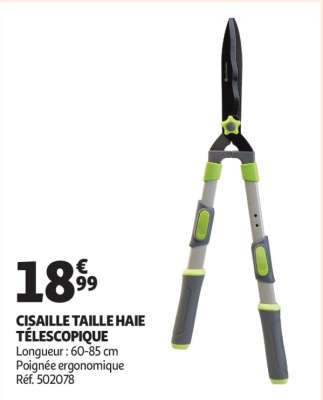 Cisaille Taille Haie Télescopique - Longueur : 60-85 cm
Poignée ergonomique
Réf. 502078