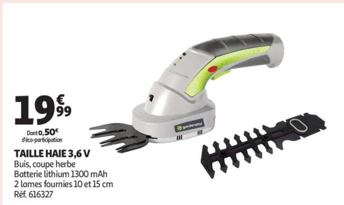 Taille Haie 3,6 V - Buis, coupe herbe
Batterie lithium 1300 mAh
2 lames fournies 10 et 15 cm
Réf. 616327