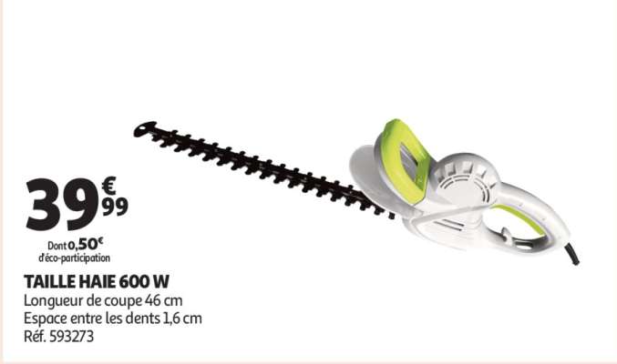 Taille Haie 600 W - Longueur de coupe 46 cm
Espace entre les dents 1,6 cm
Réf. 593273