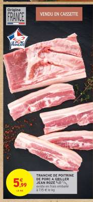 TRANCHE DE POITRINE DE PORC À GRILLER JEAN ROZÉ