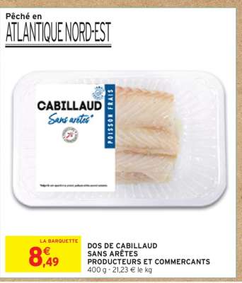 DOS DE CABILLAUD 
SANS ARÊTES