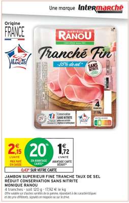 JAMBON SUPERIEUR FINE TRANCHE TAUX DE SEL REDUIT CONSERVATION SANS NITRITE