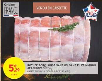 Rôti de porc longe sans os, sans filet mignon Jean Rozé