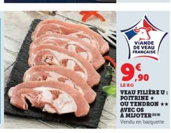 VEAU FILIÈRE U : POITRINE * OU TENDRON ** AVEC OS À MIJOTER