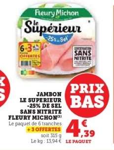 JAMBON LE SUPERIEUR -25% DE SEL SANS NITRITE FLEURY MICHON
