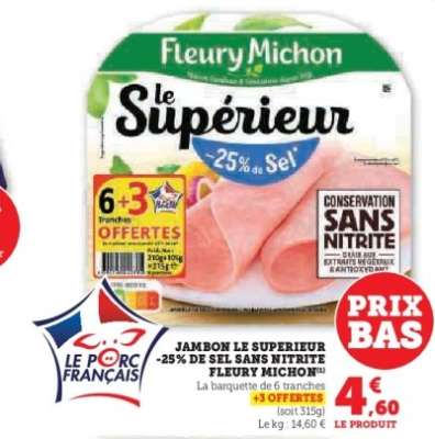 JAMBON LE SUPERIEUR -25% DE SEL SANS NITRITE FLEURY MICHON