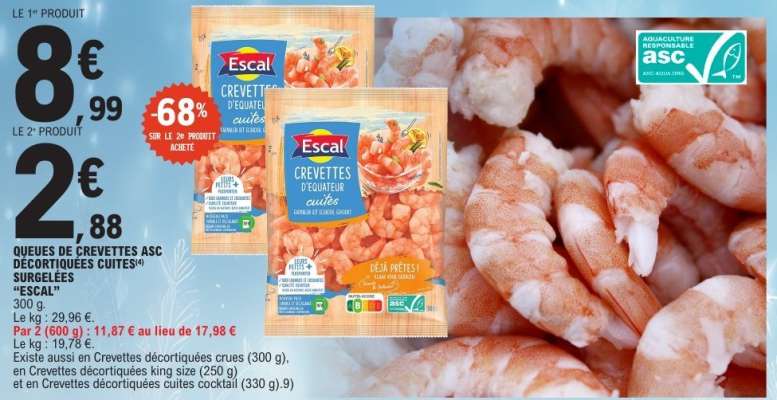 QUEUES DE CREVETTES ASC DÉCORTIQUÉES CUITES* SURGELÉES "ESCAL"