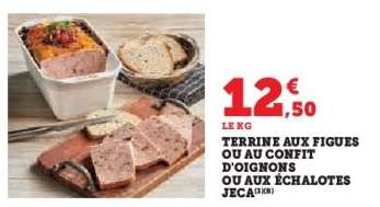 Terrine aux Figues ou au Confit d'Oignons ou aux Échalotes JECA